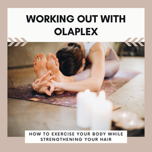 Working Out with OLAPLEX