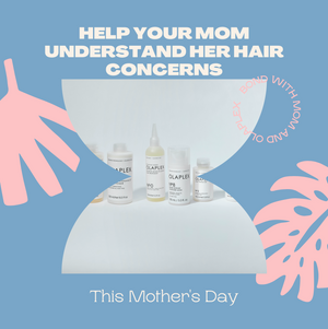 Help Your Mom Understand Her Hair Concerns